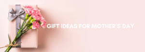 gift ideas for mothers day